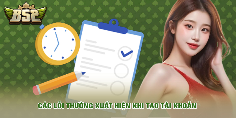 Các lỗi thường xuất hiện khi tạo tài khoản
