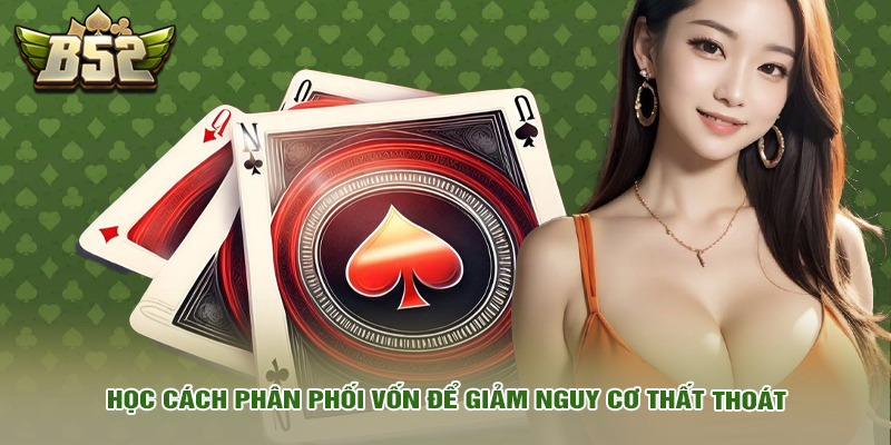 Cách Đếm Bài Xì Dách Chuẩn Cao Thủ Kỹ Thuật Cân Não Nhà Cái 5 Học cách phân phối vốn để giảm nguy cơ thất thoát
