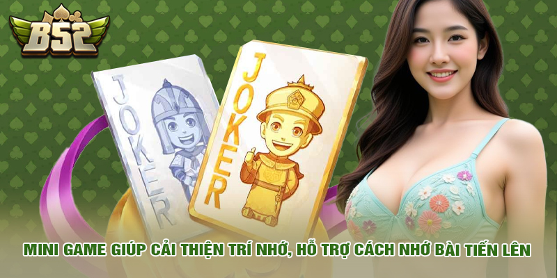 Cách Nhớ Bài Tiến Lên Hiệu Quả – Bí Quyết Tăng Tỷ Lệ Thắng 4 Mini game giúp cải thiện trí não, hỗ trợ cách nhớ bài tiến lên tiến lên