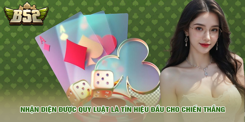 Nhận diện được quy luật là tín hiệu đầu cho chiến thắng