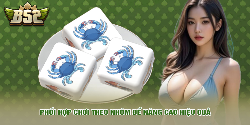 Mẹo Chơi Bầu Cua Đỉnh Cao Từ Cao Thủ Giúp Bạn Lật Kèo 5 Phối hợp chơi theo nhóm để nâng cao hiệu quả