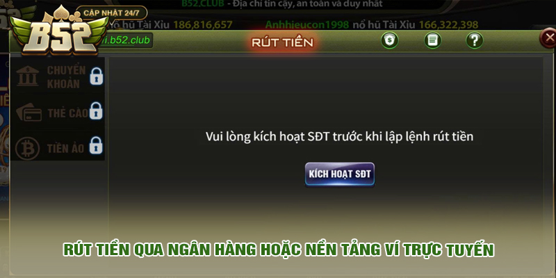 Rút tiền 1 Rút tiền qua ngân hàng hoặc nền tảng ví trực tuyến